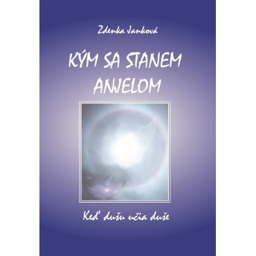 Kým sa stanem anjelom