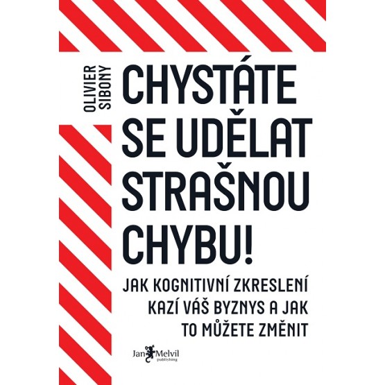 Chystáte se udělat strašnou chybu!