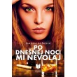 Po dnešnej noci mi nevolaj
