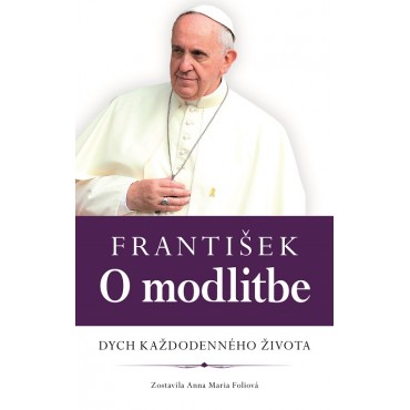 František: O modlitbe