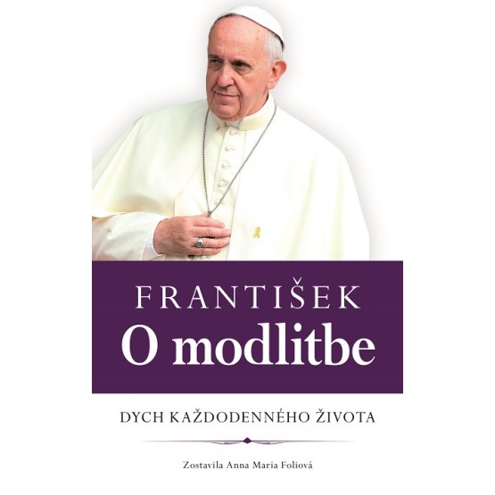 František: O modlitbe