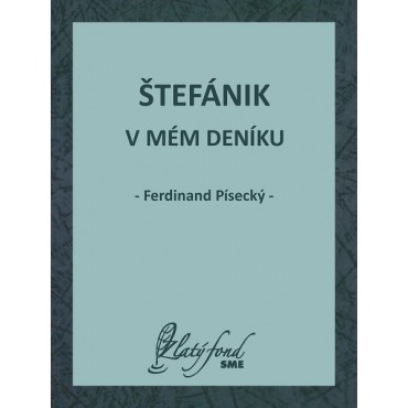 Štefánik v mém deníku