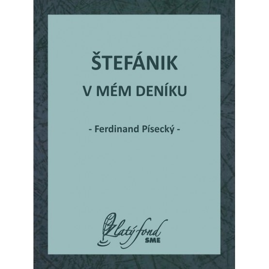 Štefánik v mém deníku