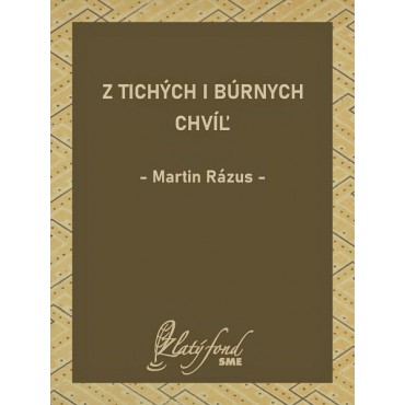 Z tichých i búrnych chvíľ