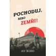 Pochoduj, nebo zemři!