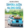 Dámska jazda na dno duše