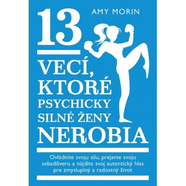 13 vecí, ktoré psychicky silné ženy nerobia