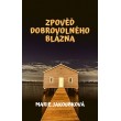 Zpověď dobrovolného blázna