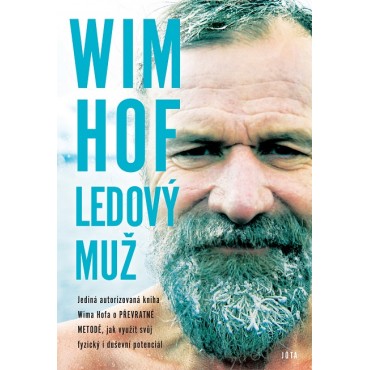 Wim Hof. Ledový muž