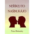 Neříkej to našim, Kájo