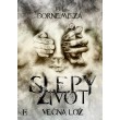 Večná lož – Slepý život