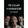 Tři chlapi v karanténě