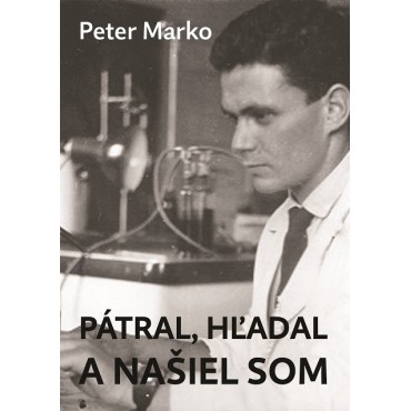 Pátral, hľadal a našiel som