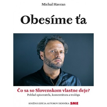 Obesíme ťa