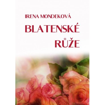 Blatenské růže