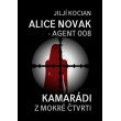 Alice Novak – agent 008 / Kamarádi z mokré čtvrti