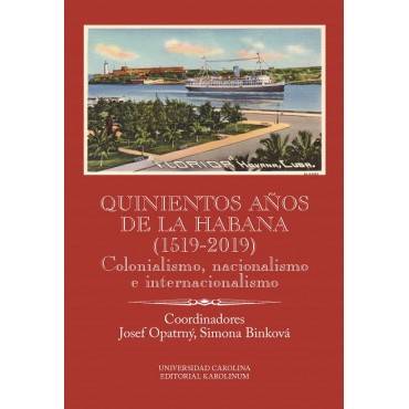Quinientos años de La Habana (1519-2019). Colonialismo, nacionalismo e internacionalismo