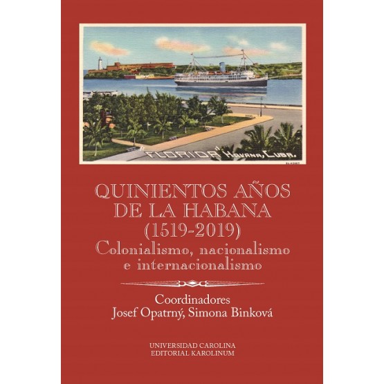 Quinientos años de La Habana (1519-2019). Colonialismo, nacionalismo e internacionalismo