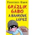 Grázlik Gabo a banková lúpež