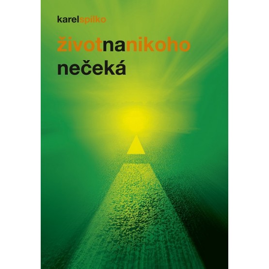 Život na nikoho nečeká