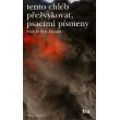 tento chléb přežvykovat, psacími písmeny