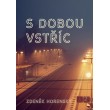 S dobou vstříc…