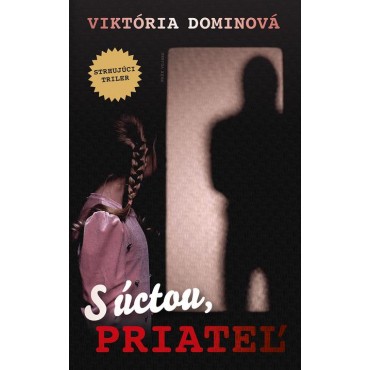 S úctou, Priateľ