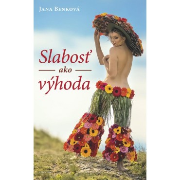 Slabosť ako výhoda