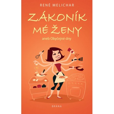 Zákoník mé ženy aneb Obyčejné dny