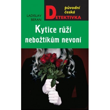 Kytice růží nebožtíkům nevoní
