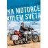 Na motorce kolem světa