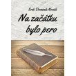 Na začátku bylo pero