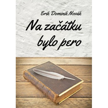 Na začátku bylo pero