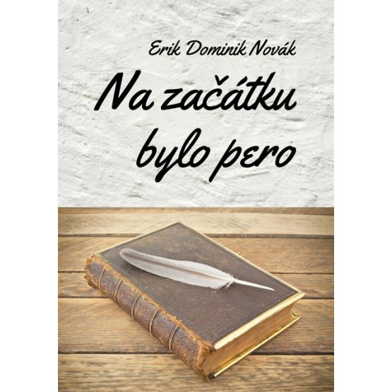 Na začátku bylo pero
