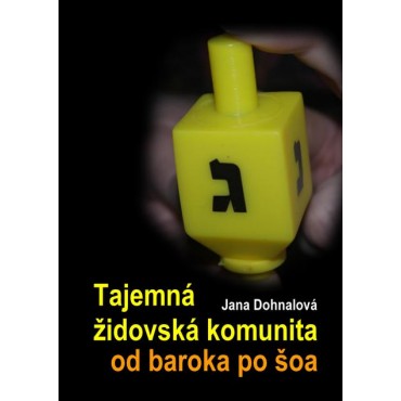 Tajemná židovská komunita od baroka po šoa