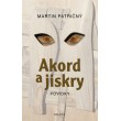Akord a jiskry – Povídky