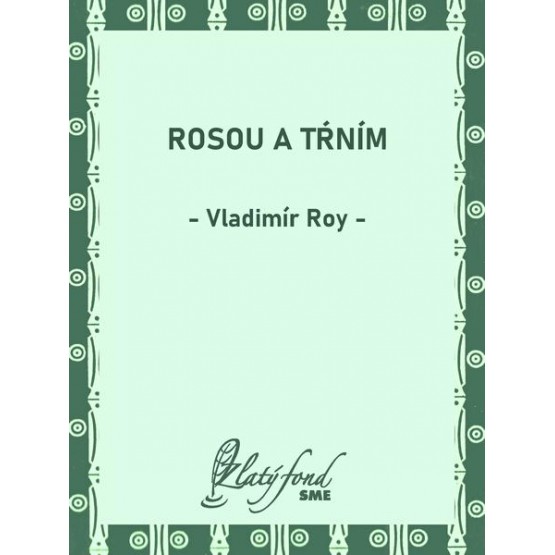 Rosou a tŕním