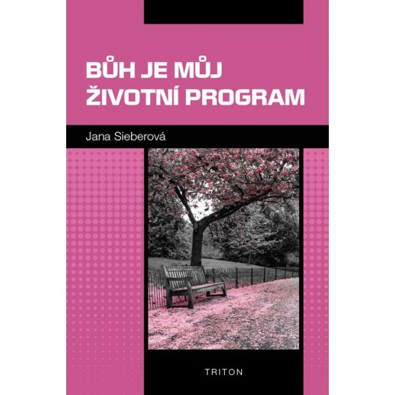 Bůh je můj životní program