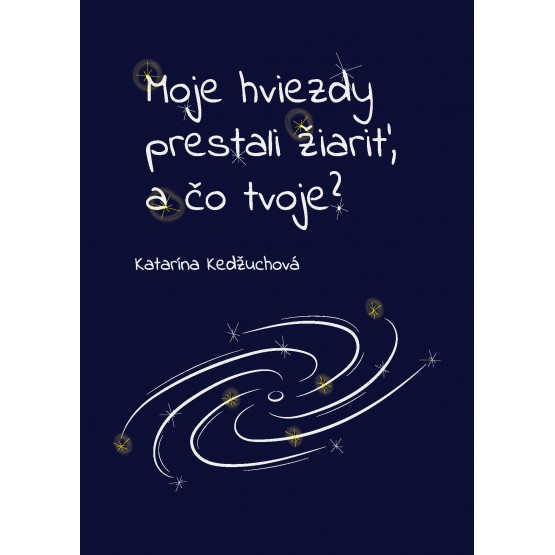 Moje hviezdy prestali žiariť, a čo tvoje?