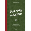 Dva roky v hajzlu