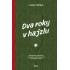 Dva roky v hajzlu
