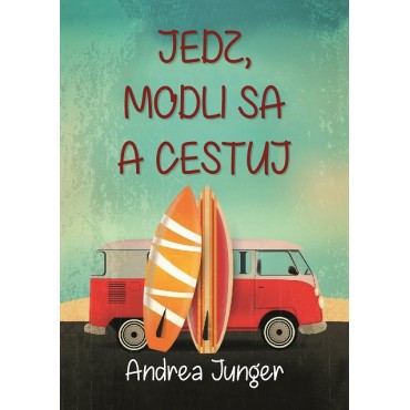 Jedz, modli sa a cestuj