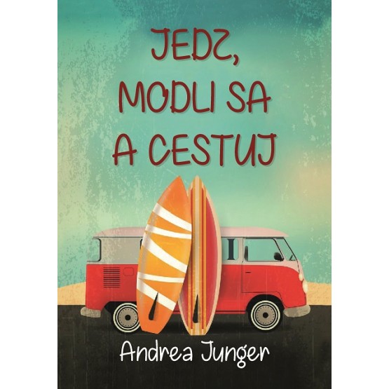 Jedz, modli sa a cestuj
