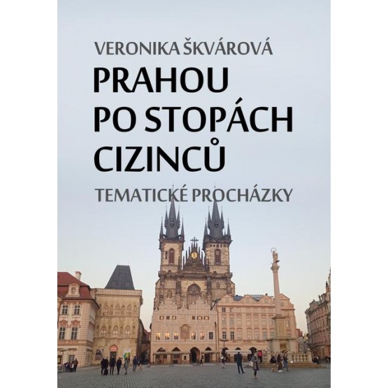 Prahou po stopách cizinců