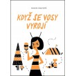 Když se vosy vyrojí