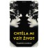 Chtěla mi vzít život