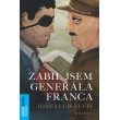 Zabil jsem generála Franca