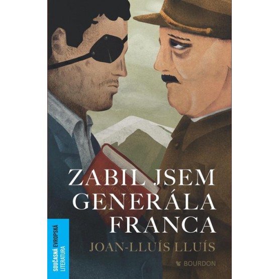 Zabil jsem generála Franca