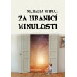 Za hranicí minulosti