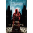 Komu to prospívá